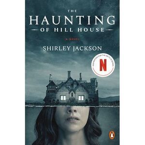 The Haunting of Hill House (Movie Tie-In) -- Shirley Jackson